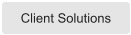 Client Solutions