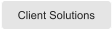 Client Solutions
