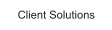 Client Solutions